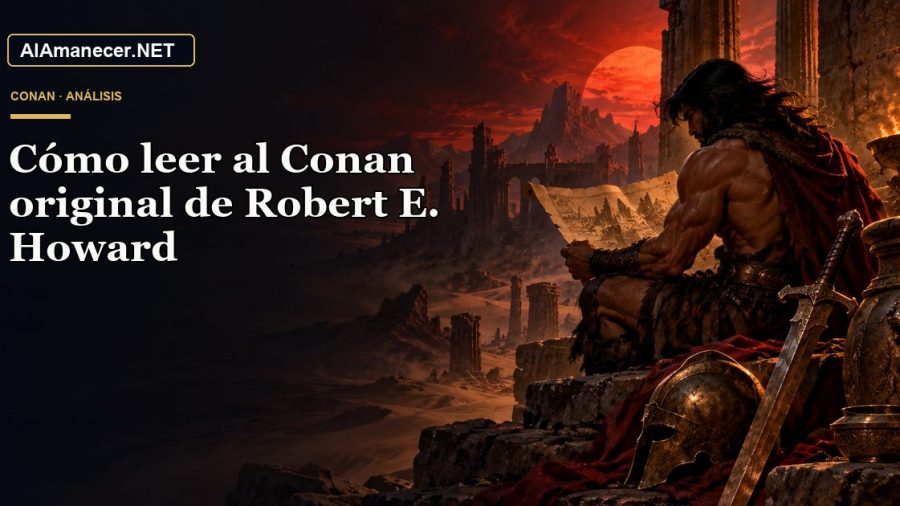 Portada de Cómo leer al Conan original de Robert E. Howard en AlAmanecer.NET