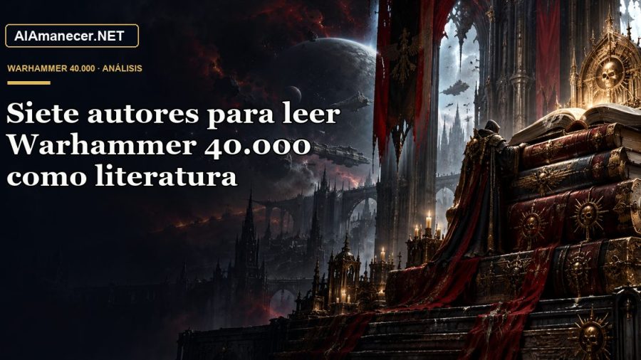 Portada de Siete autores para leer Warhammer 40.000 como literatura en AlAmanecer.NET